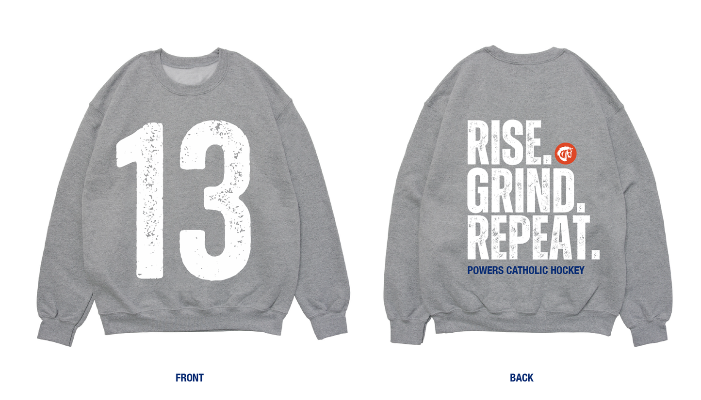 Powers Catholic Hockey - Rise. Grind. Repeat. Crewneck (Customizable)
